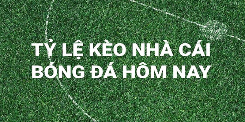 Soi kèo bóng đá hôm nay thường xuyên